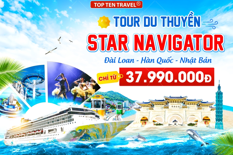 Tour du thuyền Star Navigator: Đài Loan - Hàn Quốc - Nhật Bản