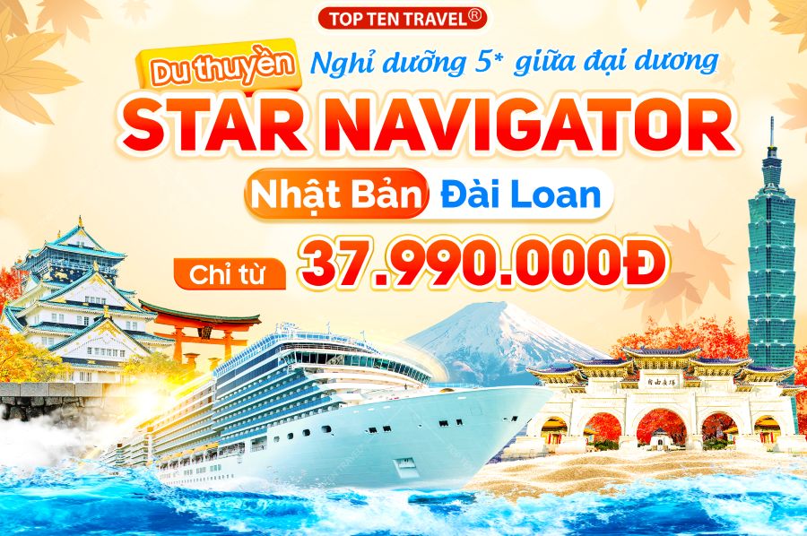 Tour Du Thuyền Star Navigator Đài Loan - Nhật Bản