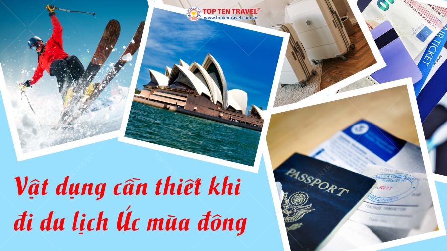 Những vật dụng không thể thiếu trong chuyến Du lịch Úc