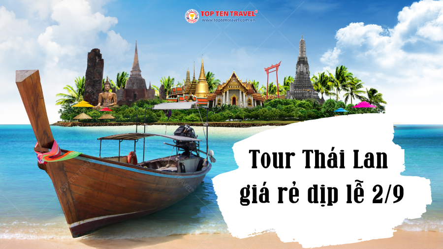 Tour Thái Lan giá rẻ dịp lễ 2/9