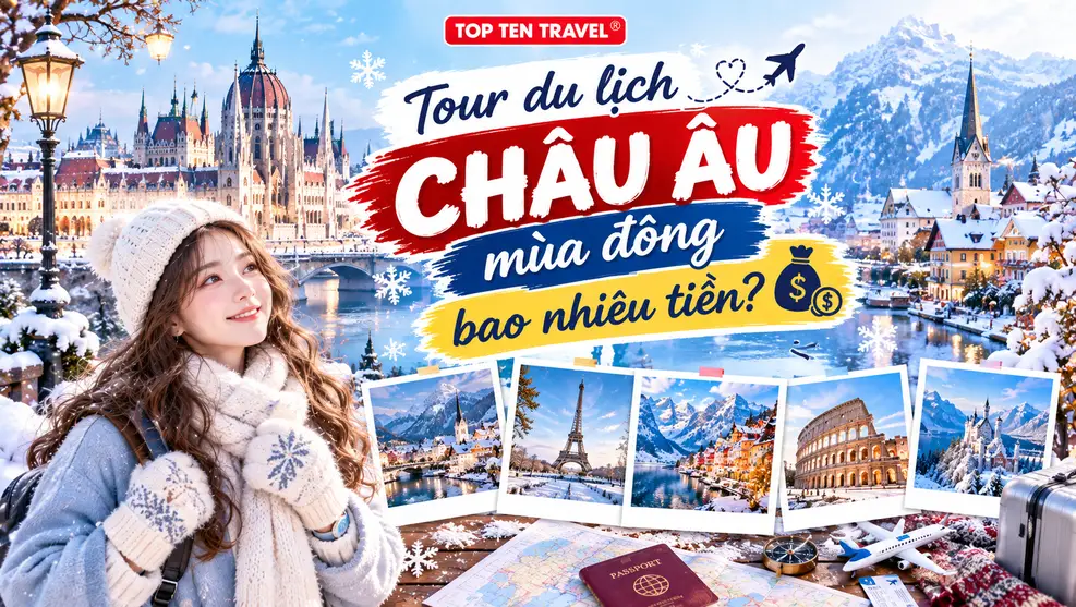 Tour du lịch Châu Âu mùa đông bao nhiêu tiền?