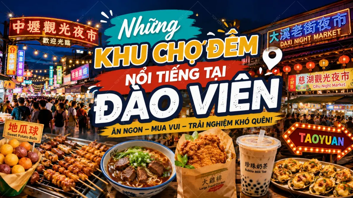 Những khu chợ đêm Đào Viên nổi tiếng dành cho tín đồ ẩm thực