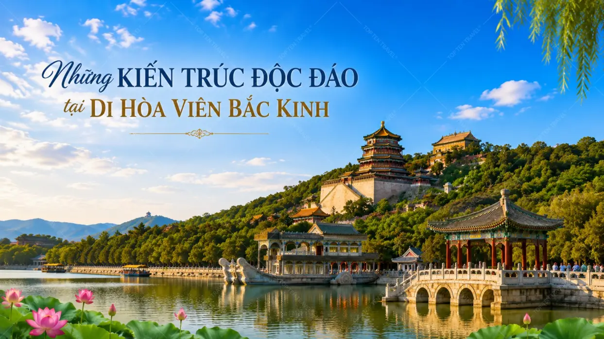 Những kiến trúc độc đáo tại Di Hòa Viên Bắc Kinh