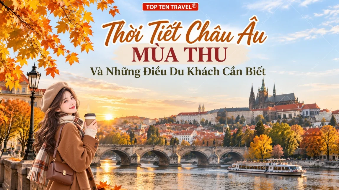 Thời Tiết Châu Âu Mùa Thu Và Những Điều Du Khách Cần Biết
