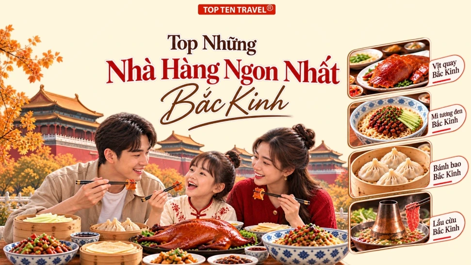 Top 7 Nhà Hàng Ngon Nhất Bắc Kinh 2026 Cho Người Việt