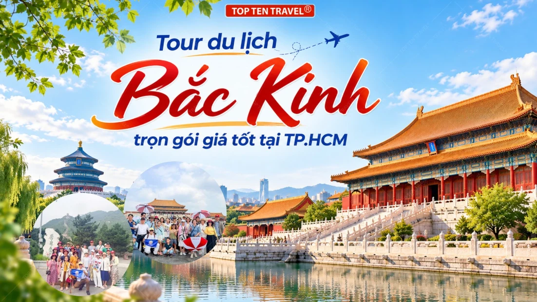 Tour du lịch Bắc Kinh trọn gói giá tốt tại TP.HCM 2026