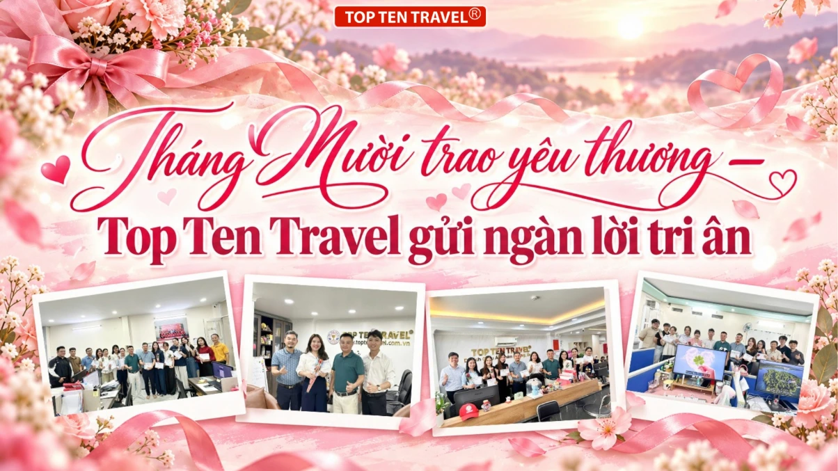 Tháng Mười trao yêu thương – Top Ten Travel gửi ngàn lời tri ân