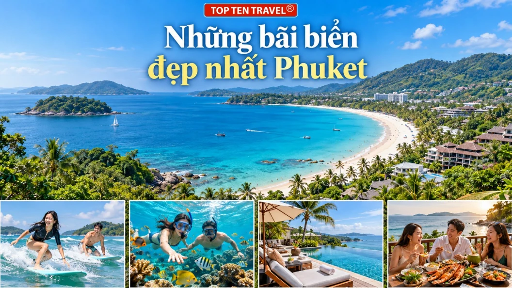 Top 8 bãi biển đẹp nhất Phuket không nên bỏ lỡ