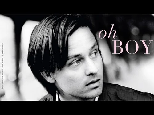 Oh Boy - Tuổi trẻ bơ vơ