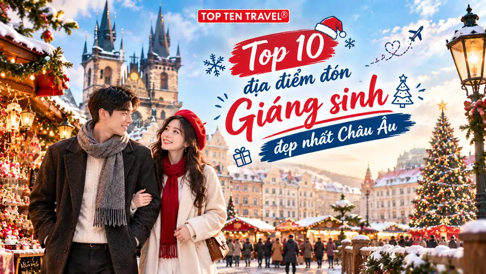 Top 10 địa điểm đón Giáng sinh đẹp nhất Châu Âu