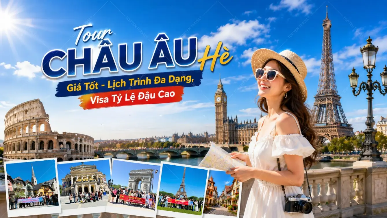 Tour Châu Âu Hè 2026 Giá Tốt - Lịch Trình Đa Dạng, Visa Tỷ Lệ Đậu Cao
