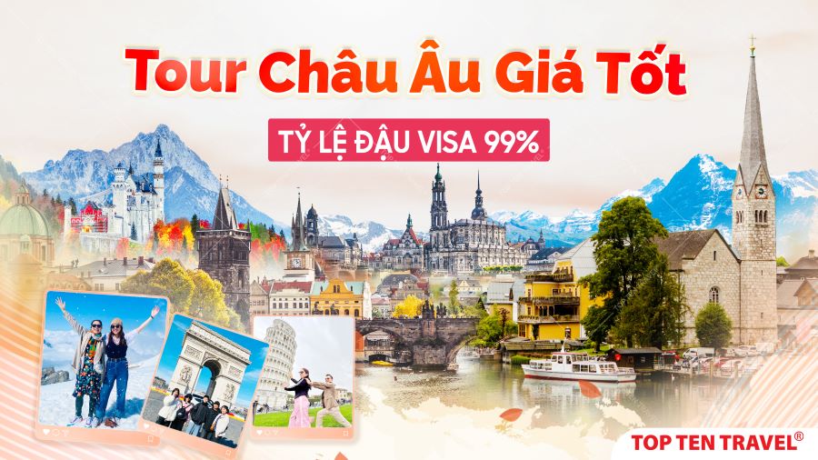 Tour Châu Âu 2024 – Giá Tốt, Visa đậu 99.9%