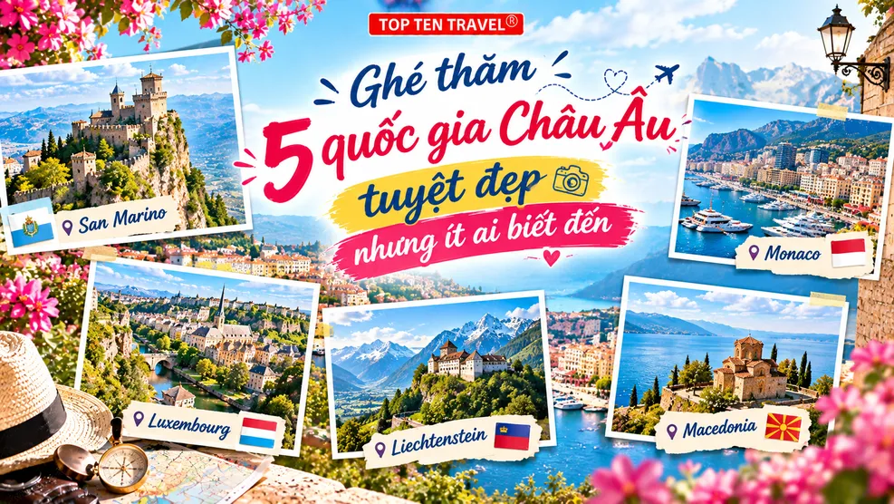 Ghé thăm 5 quốc gia Châu Âu tuyệt đẹp nhưng ít ai biết đến