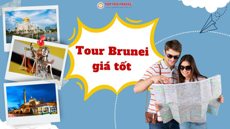 Khám phá Tour Du Lịch Brunei giá tốt dịp Lễ 30/04 - 01/05 tại Top Ten Travel