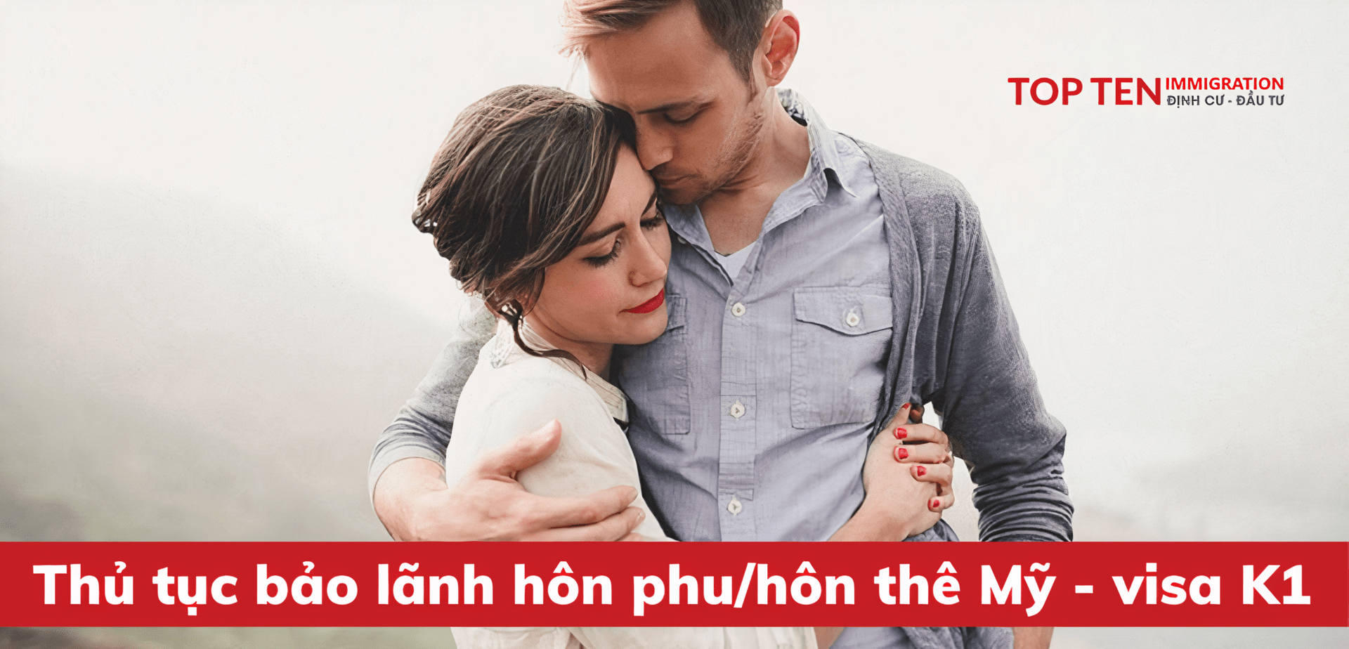 Thủ tục bảo lãnh hôn phu/hôn thê định cư Mỹ - visa K1