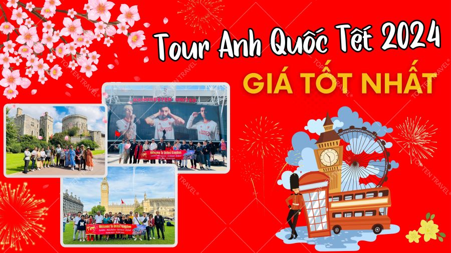 Tour Tết Anh Quốc 2024 Giá Tốt (LonDon - Manchester - Scotland - Oxford)