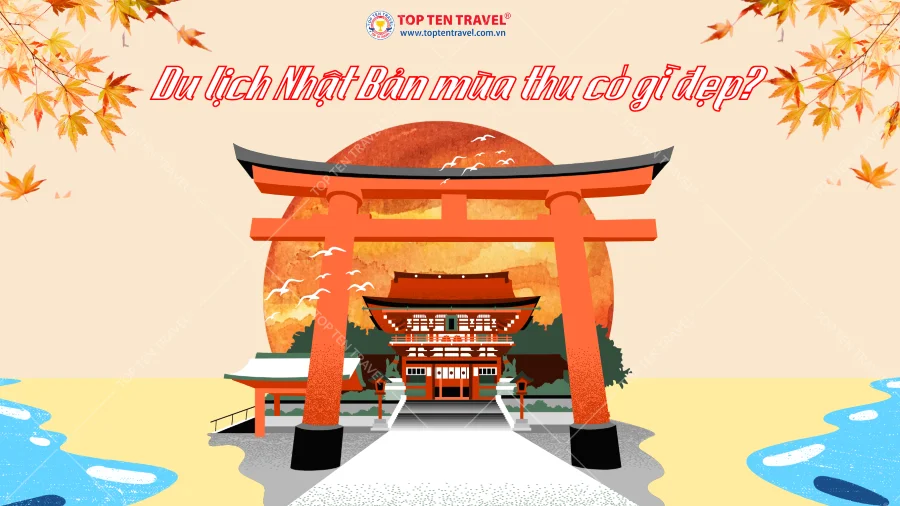 Du lịch Nhật Bản mùa thu có gì đẹp?