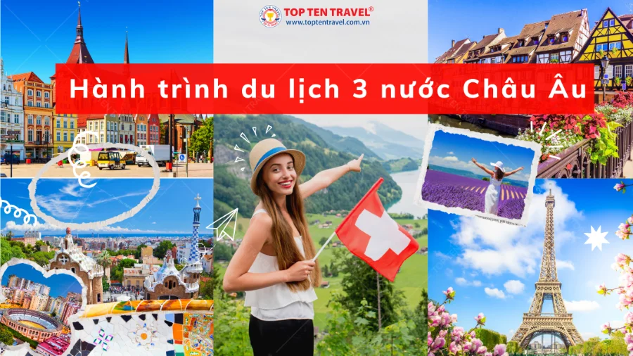 Hành trình du lịch 3 nước Châu Âu với trải nghiệm cao cấp
