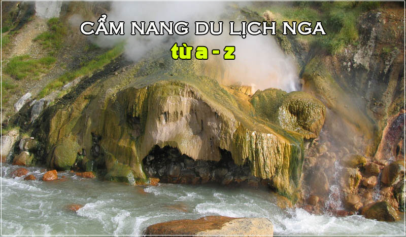 Cẩm nang du lịch Nga 2019 'A-Z' để bạn có chuyến đi trọn vẹn nhất