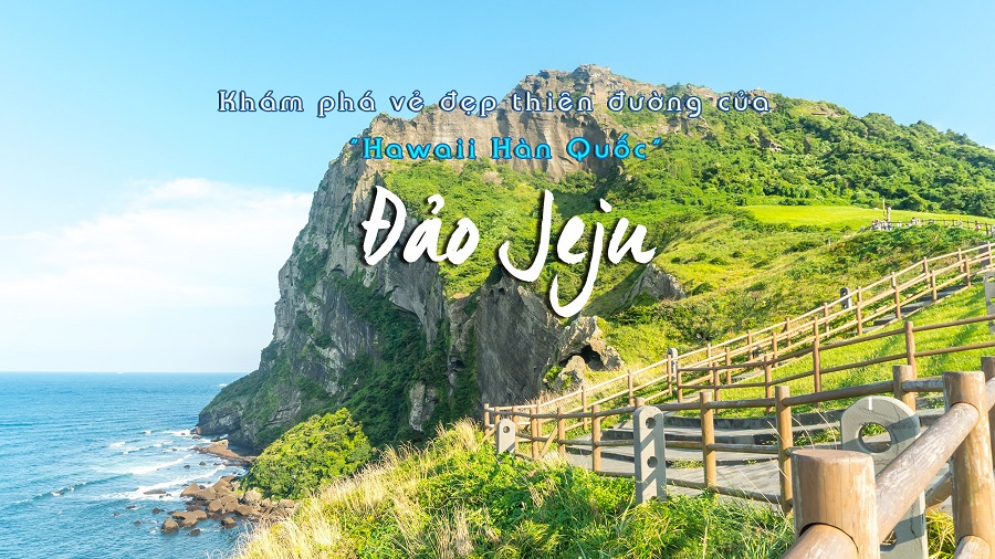 4 cung đường ngắm cảnh leo núi ở đảo Jeju đẹp nhất Hàn Quốc