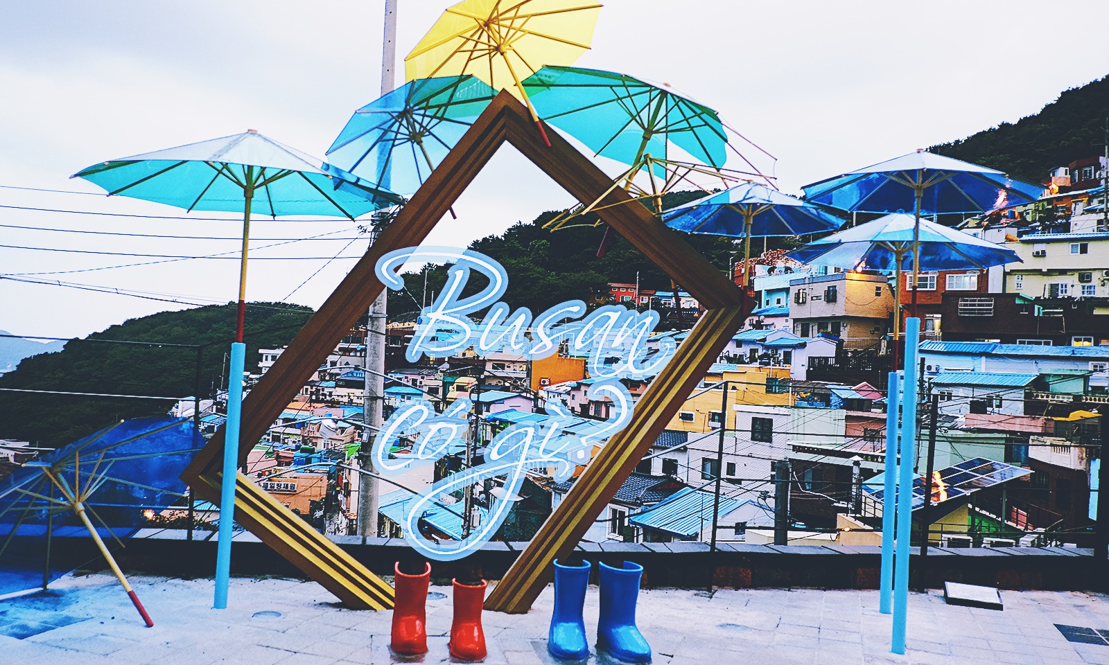 Busan Hàn Quốc có gì đẹp? Gợi ý 5 địa điểm nổi tiếng cho du khách