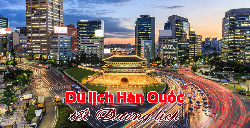 Kinh nghiệm du lịch Hàn Quốc Tết dương lịch chi tiết, tiết kiệm nhất