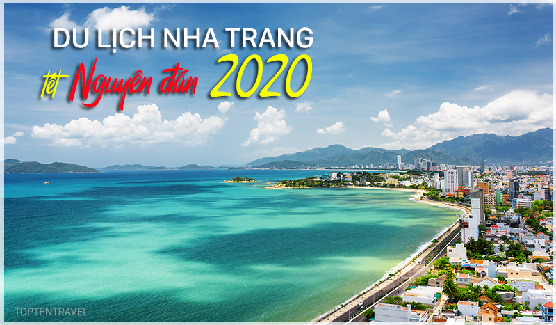 Hành trình du lịch Nha Trang tết Nguyên đán đưa bạn đến những địa điểm hấp dẫn
