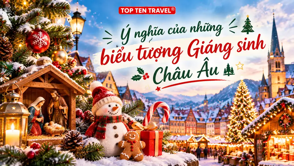 Ý nghĩa của những biểu tượng giáng sinh Châu Âu