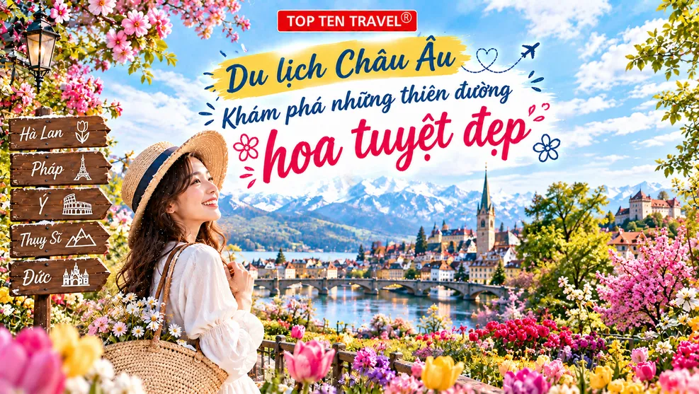 Du lịch Châu Âu khám phá những thiên đường hoa tuyệt đẹp