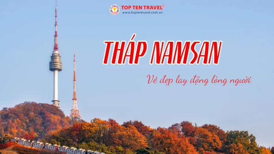 Kinh nghiệm tham quan 'tháp tình yêu' ở Seoul, Hàn Quốc