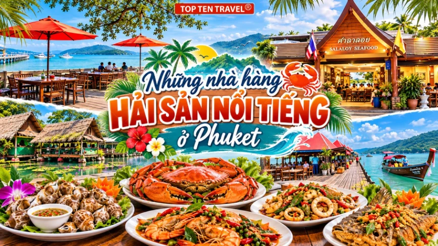 Gợi ý danh sách những nhà hàng hải sản nổi tiếng ở Phuket