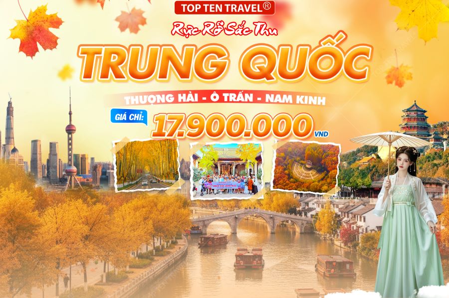 Tour Trung Quốc: Thượng Hải - Ô Trấn - Nam Kinh 5N5D