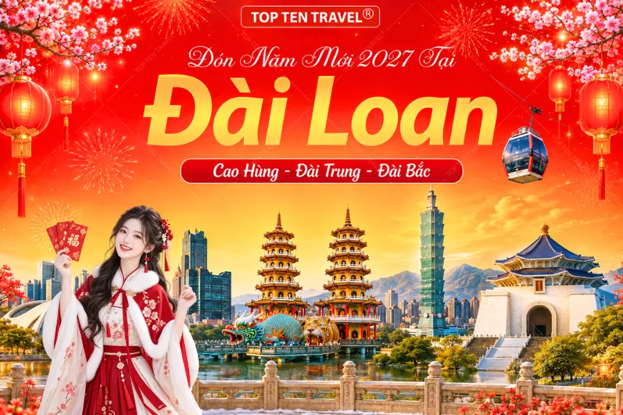 Du Lịch Đài Loan Tết 2027 | Cao Hùng - Đài Trung - Đài Bắc