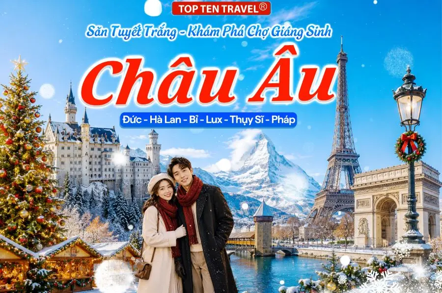 Tour Châu Âu: Đức - Hà Lan - Bỉ - Lux - Thụy Sĩ - Pháp 10N10D