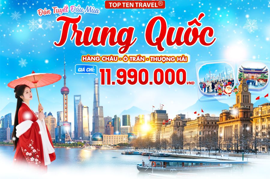 Tour Trung Quốc Giá Tốt: Hàng Châu - Ô Trấn - Thượng Hải