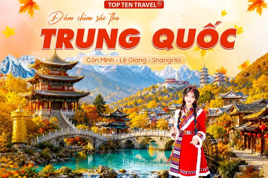 Tour Trung Quốc: Côn Minh - Đại Lý - Lệ Giang - Shang Rila 6N5D