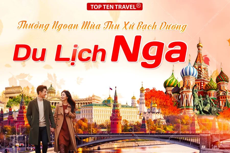 Tour du lịch Nga mùa thu 2026 | Moscow - Saint Petersburg