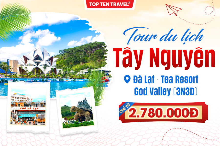Tour du lịch Đà Lạt - Tea Resort - God Valley | 3N3D