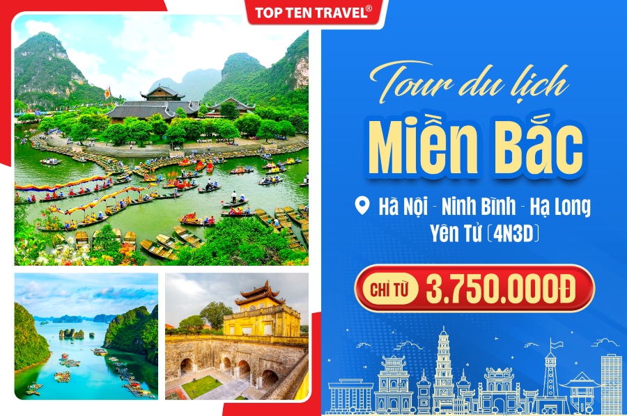 Tour Du Lịch Miền Bắc: Hà Nội - Ninh Bình - Hạ Long - Yên Tử 4N3D