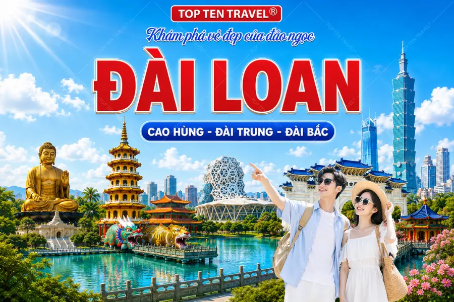 Du lịch Đài Loan: Cao Hùng - Đài Trung - Đài Bắc 5N4D