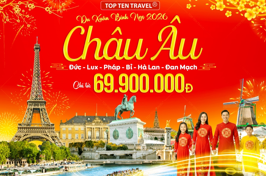 Tour Châu Âu Tết 2026: Đức - Lux - Pháp - Bỉ - Hà Lan - Đan Mạch