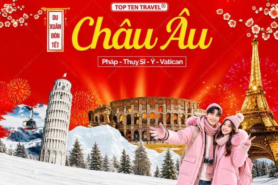 Tour Châu Âu Tết 2027 | Pháp - Thụy Sĩ - Ý - Vatican