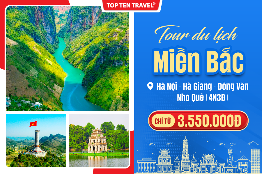 Tour Miền Bắc: Hà Nội - Hà Giang - Đồng Văn - Nho Quế 4N3Đ