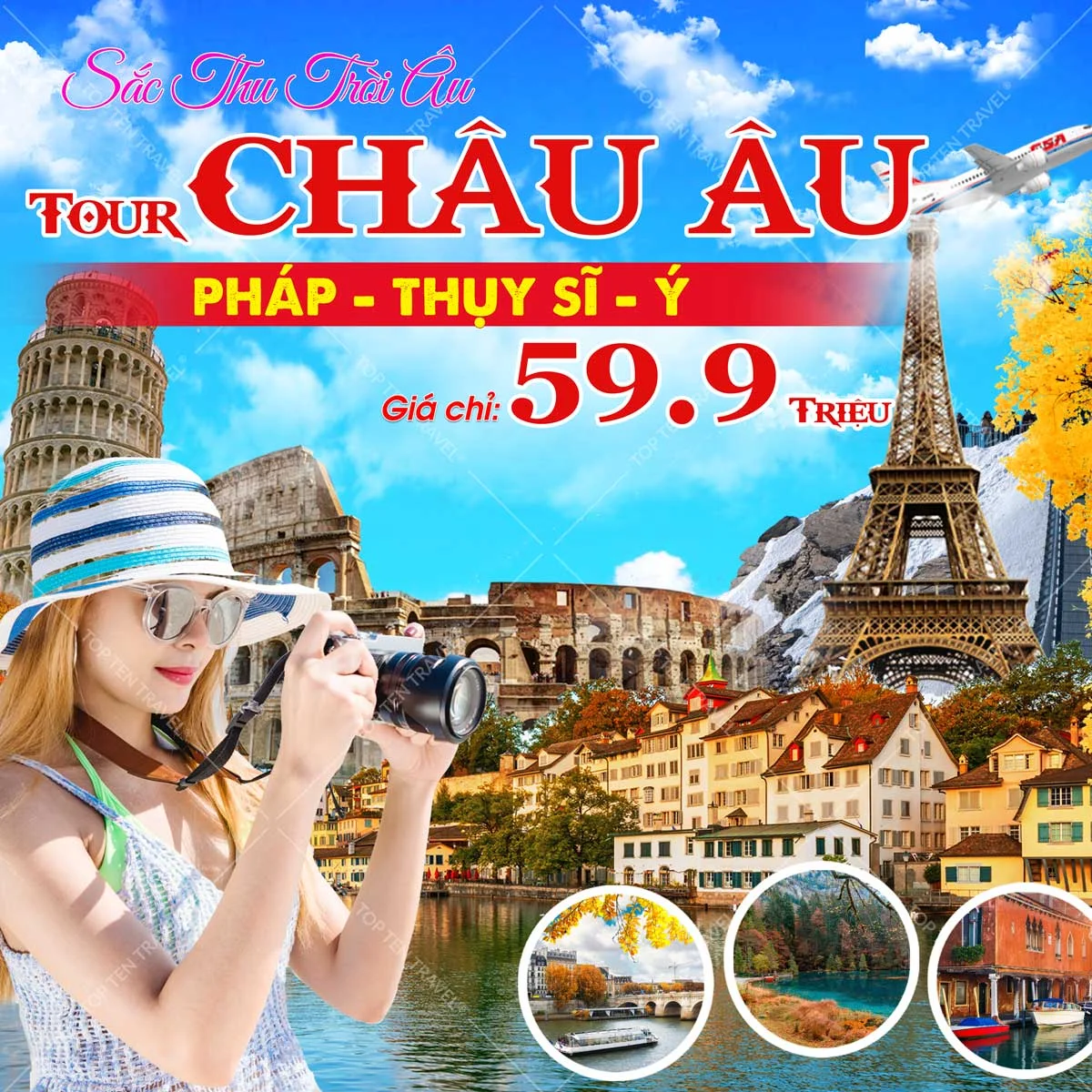 Tour du lịch Châu Âu: Pháp – Thụy Sĩ – Ý | 11N10D