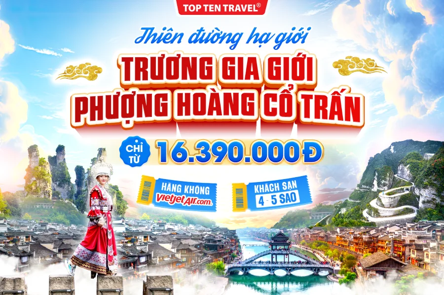Du lịch Trung Quốc: Trương Gia Giới - Phượng Hoàng Cổ Trấn