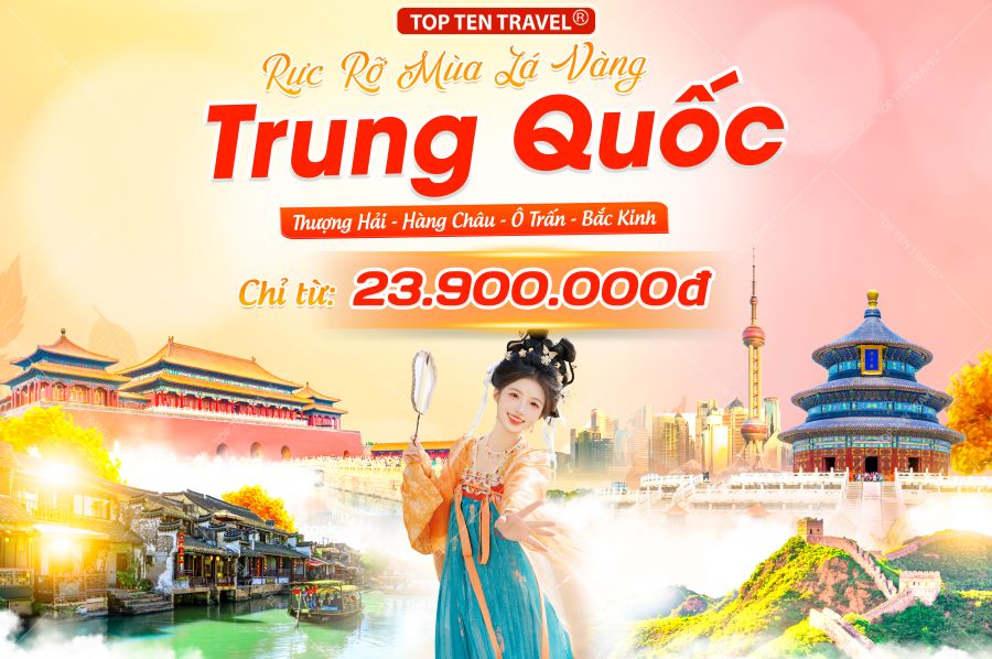 Tour Trung Quốc: Thượng Hải – Hàng Châu – Bắc Kinh