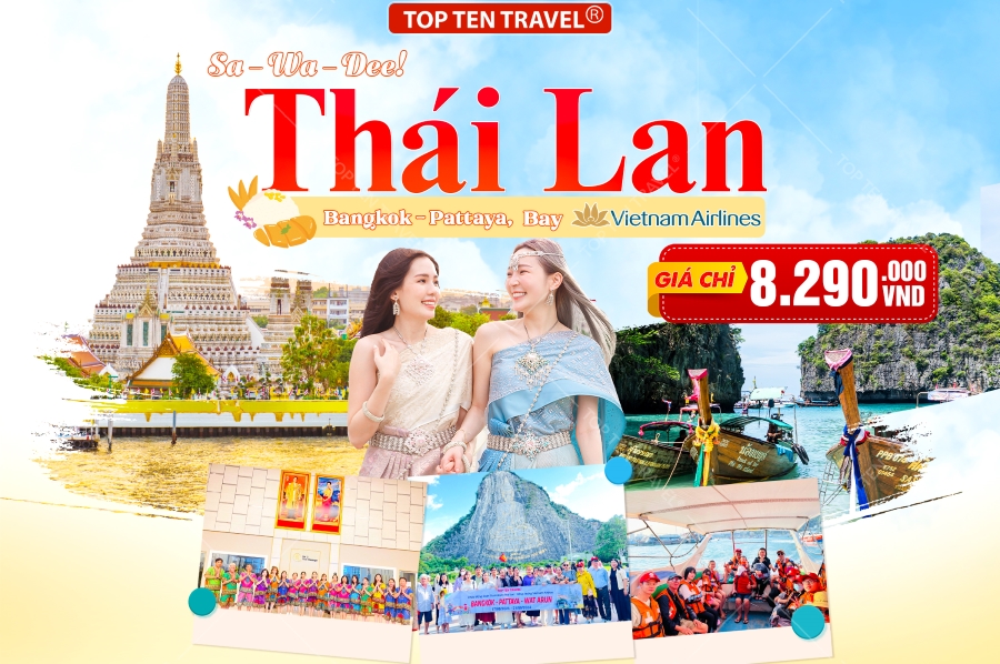 Du Lịch Thái Lan Bay 5 Sao: Bangkok - Pattaya - Suanthai - Muang Boran - Wat Arun | 5N4D
