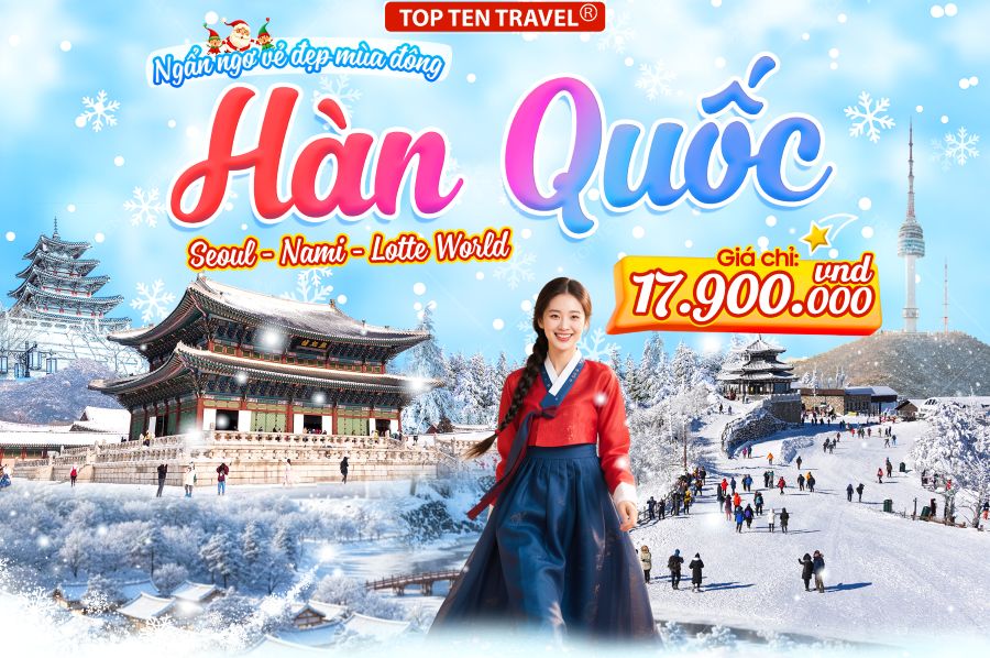 Tour Hàn Quốc: Seoul - Nami - Lotte World 5N4D