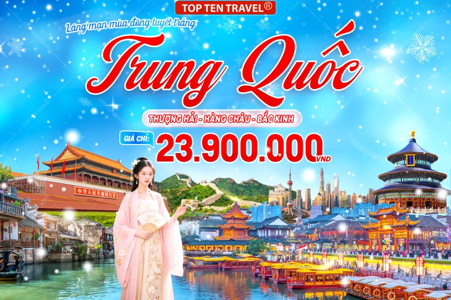 Tour Trung Quốc: Thượng Hải – Hàng Châu – Bắc Kinh