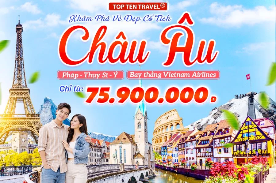 Tour Du lịch Châu Âu Mùa Đông: Pháp - Thụy Sĩ - Ý - Vatican 10N9D
